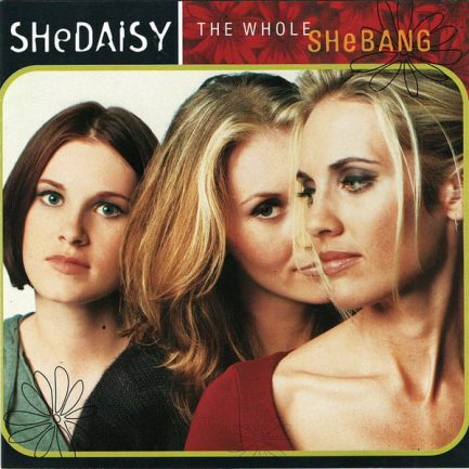 SHeDAISY - The Whole SHeBANG