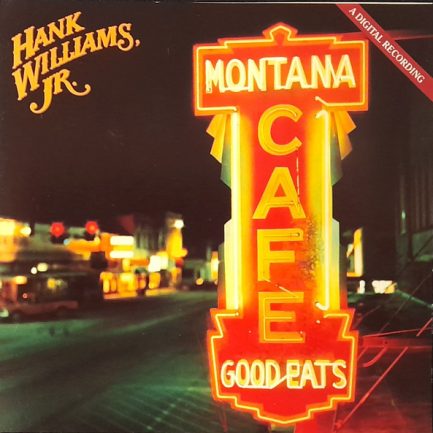 Hank Williams Jr. - Montana Cafe