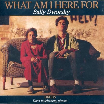 Sally Dworsky - What Am I Here For