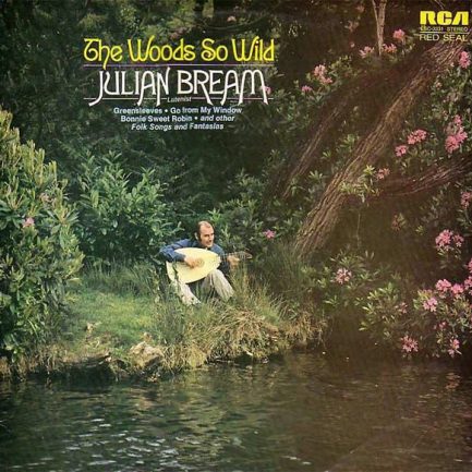 Julian Bream - The Woods So Wild
