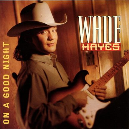 Wade Hayes - On A Good Night