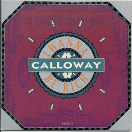 Calloway - I Wanna Be Rich
