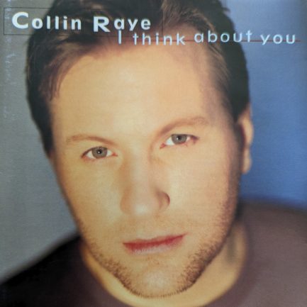 Collin Raye - I Think About You