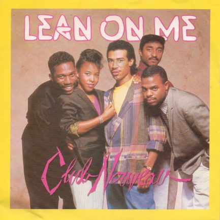 Club Nouveau - Lean On Me