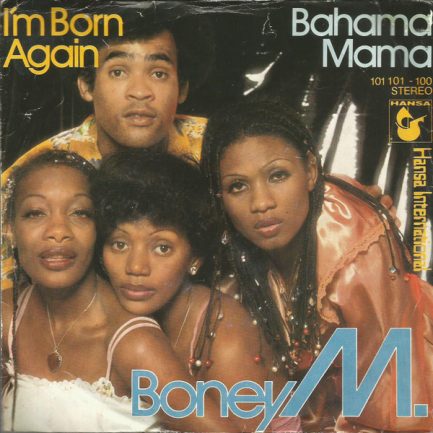 Boney M. - I'm Born Again / Bahama Mama