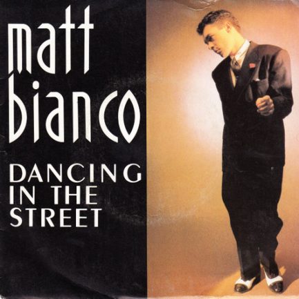 Matt Bianco - Dancing In The Street