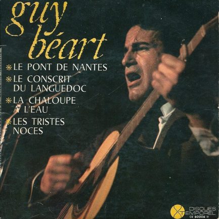 Guy Béart - Le Pont De Nantes / Le Conscrit Du Languedoc / La Chaloupe A L' Eau / Les Tristes Noces