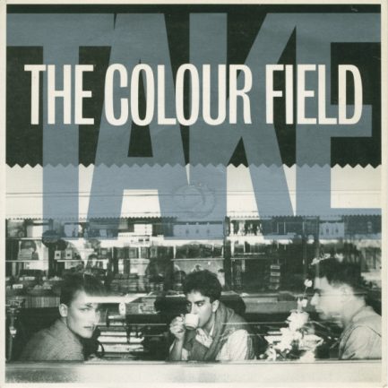 The Colourfield - Take