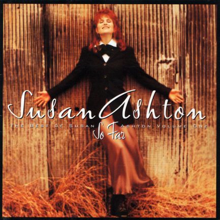 Susan Ashton - So Far: The Best Of Susan Ashton, Volume One