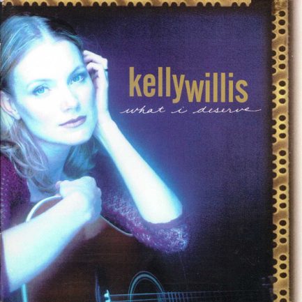 Kelly Willis - What I Deserve