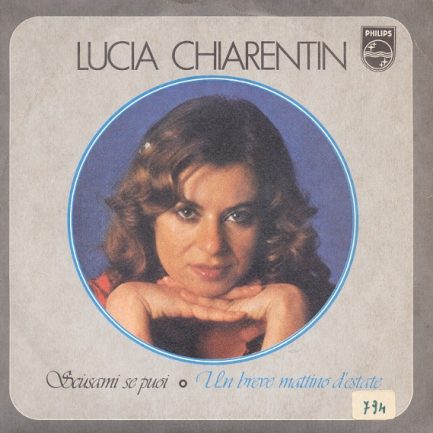 Lucia Chiarentin - Scusami Se Puoi / Un Breve Mattino D'Estate