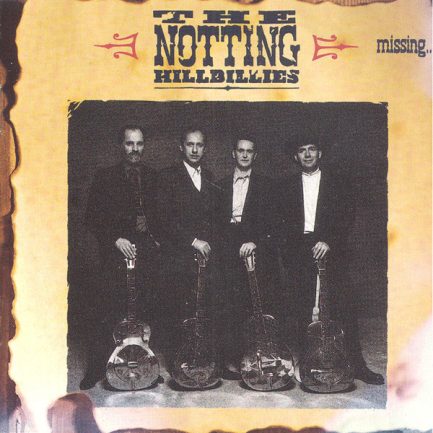 The Notting Hillbillies - Missing... Presumed Having A Good Time