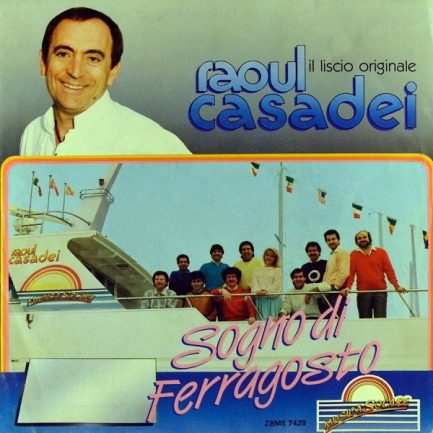 Raoul Casadei - Sogno Di Ferragosto