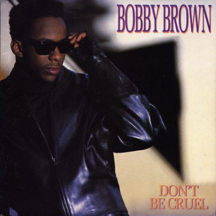 Bobby Brown - Don't Be Cruel