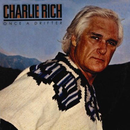 Charlie Rich - Once A Drifter