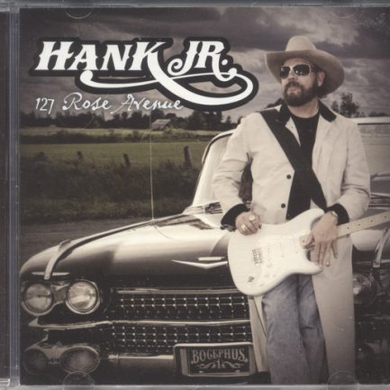 Hank Williams Jr. - 127 Rose Avenue