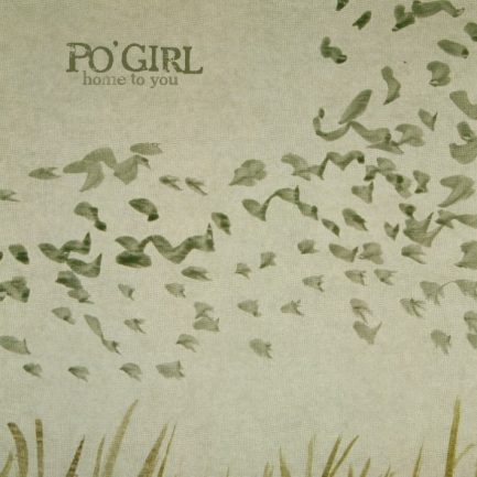 Po' Girl - Home To You