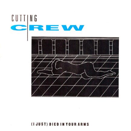 Cutting Crew - (I Just) Died In Your Arms