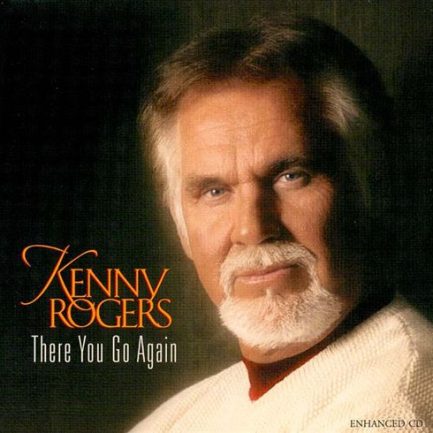 Kenny Rogers - There You Go Again