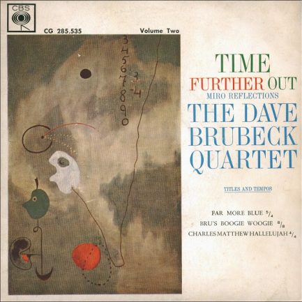 The Dave Brubeck Quartet - Time Further Out, Vol. 2  (Miro Reflections)