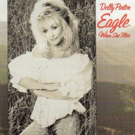 Dolly Parton - Eagle When She Flies