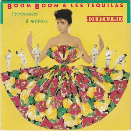 Boom Boom & Les Tequilas - T'embrasser À Mexico (Nouveau Mix)