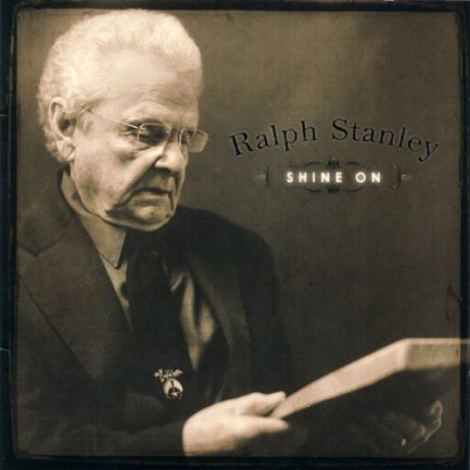 Ralph Stanley - Shine On