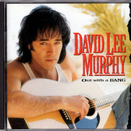 David Lee Murphy - Out With A Bang