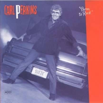 Carl Perkins - Born To Rock