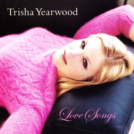 Trisha Yearwood - Love Songs