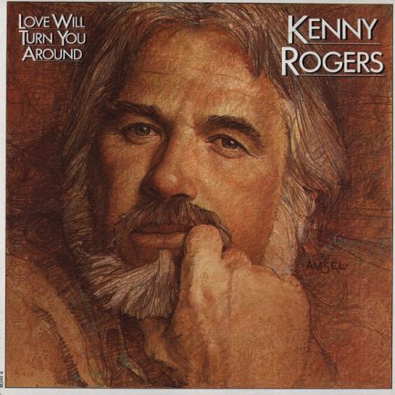 Kenny Rogers - Love Will Turn You Around