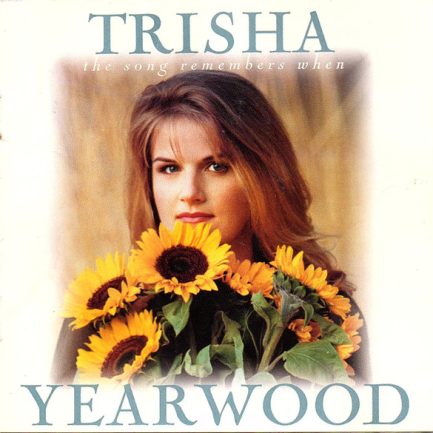 Trisha Yearwood - The Song Remembers When