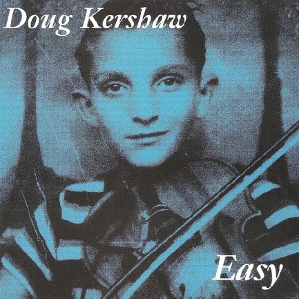 Doug Kershaw - Easy