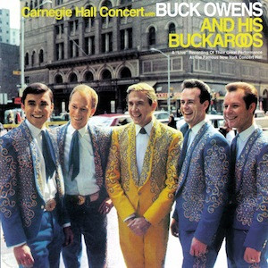 Buck Owens And His Buckaroos - Carnegie Hall Concert