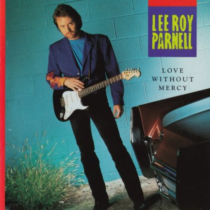 Lee Roy Parnell - Love Without Mercy