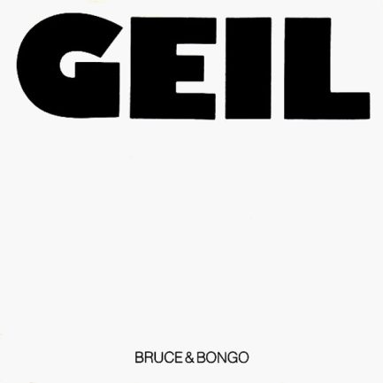 Bruce & Bongo - Geil