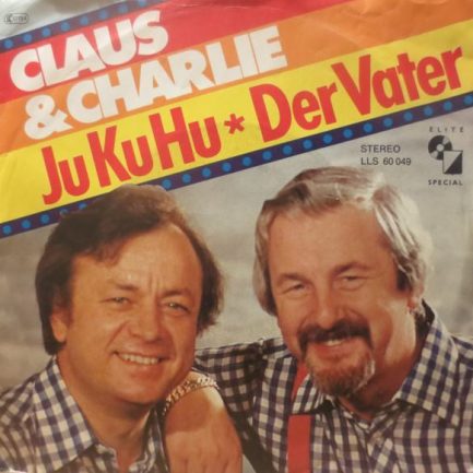 Claus Und Charlie - Ju Ku Hu / Der Vater