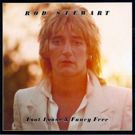 Rod Stewart - Foot Loose & Fancy Free