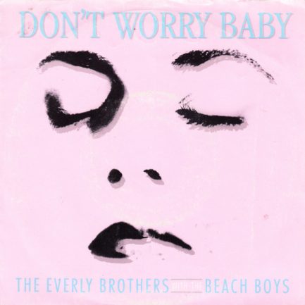 Everly Brothers With The Beach Boys - Don't Worry Baby