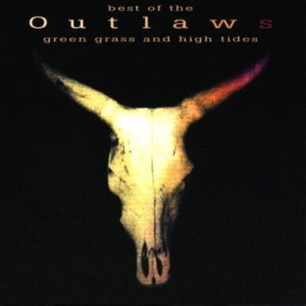 Outlaws - Green Grass & High Tides - Best Of