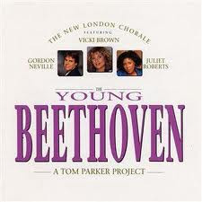 New London Chorale Feat. Vicki Brown, Gordon Neville, Juliet Roberts - The Young Beethoven