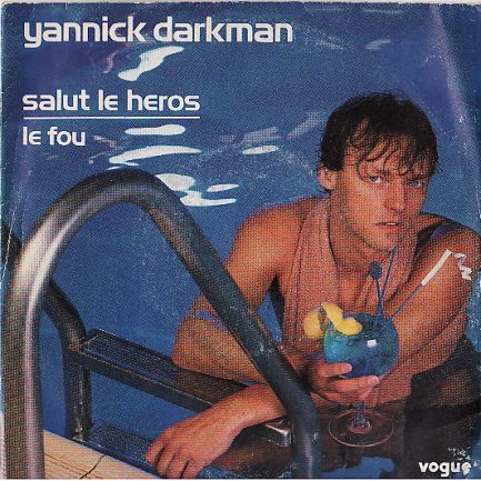 Yannick Darkman - Salut Le Héros