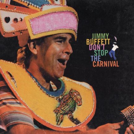 Jimmy Buffett - Don't Stop The Carnival