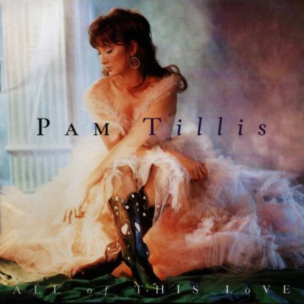Pam Tillis - All Of This Love