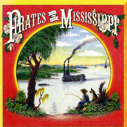 Pirates Of The Mississippi - Pirates Of The Mississippi