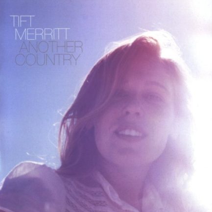Tift Merritt - Another Country