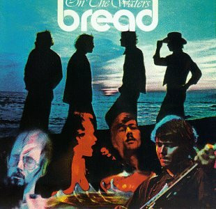 Bread - On The Waters