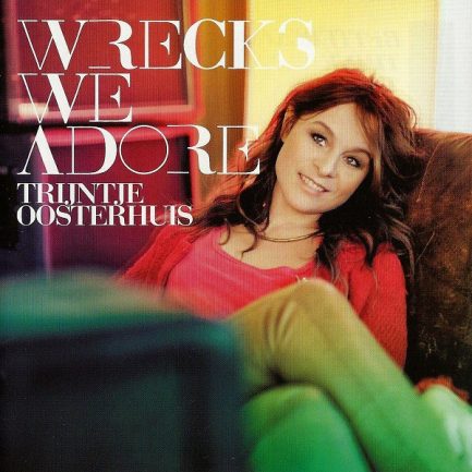 Trijntje Oosterhuis - Wrecks We Adore