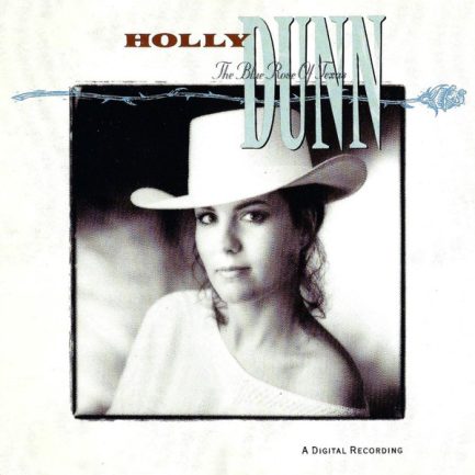 Holly Dunn - The Blue Rose Of Texas