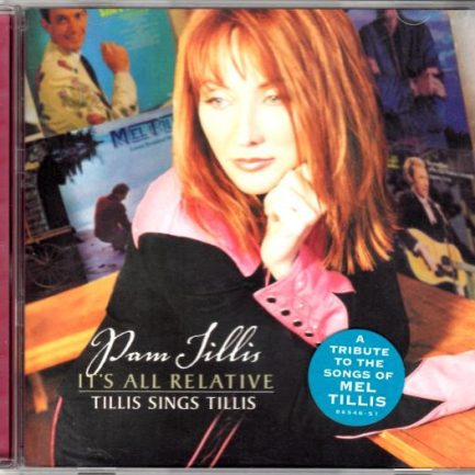 Pam Tillis - It's All Relative - Tillis Sings Tillis